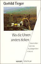 Gerhild Tieger, Wo die Uhren anders ticken